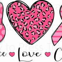 Peace Love Cure - Breast Cancer Awareness - Sublimation Transfer T133