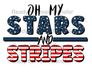Oh My Stars and stripes 4th of July DTF transfer. Ready to press direct to film transfers.