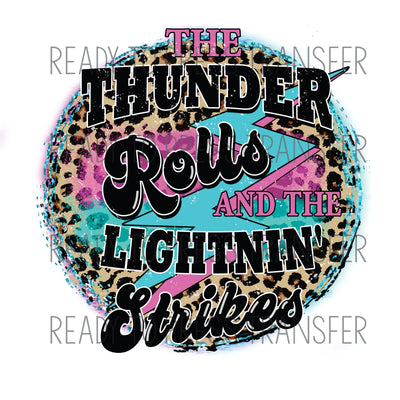 The Thunder Rolls - Sublimation Transfer - T225