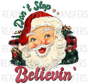 Don't Stop Believin' - Santa Claus Christmas Sublimation Transfer
