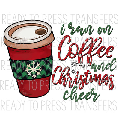I Run on Coffee and Christmas Cheer Sublimation Transfer for coffee lovers.
