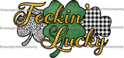 Feckin' Lucky Heat Transfer Vinyl or Sublimation Transfer - St. Patrick's Day Shamrock - T102