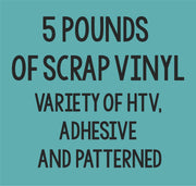 5 Pounds of Scrap - Variety of HTV, Adhesive and Patterned Vinyl