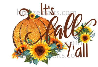 It's Fall Y'all Sublimation Transfer - Pumpkin and Sunflower design - T106
