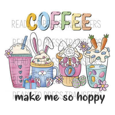 Coffee Makes Me So Hoppy Easter Sublimation Transfer