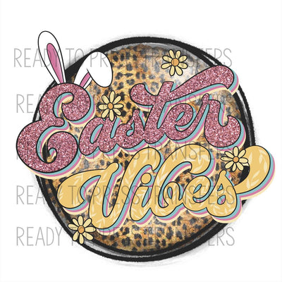Easter Vibes Sublimation Transfer. Ready to press.