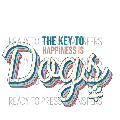 The Key To Happiness Is Dogs ready to press direct to film transfers.  