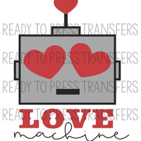 Love Machine Valentine's Day Sublimation Transfer. Ready to press.