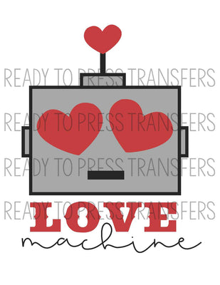 Love Machine Valentine's Day Sublimation Transfer. Ready to press.