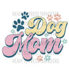 Dog Mom retro ready to press direct to film transfers.  