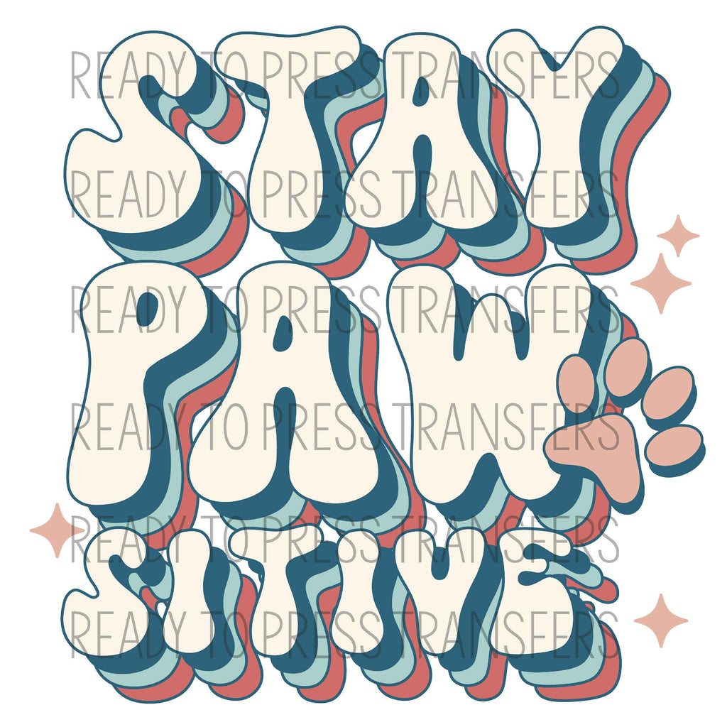 Stay Pawsitive Sublimation Transfer T356