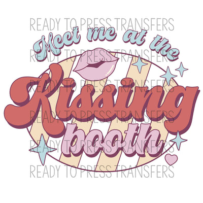 Meet Me At The Kissing Booth Valentine's Sublimation Transfer